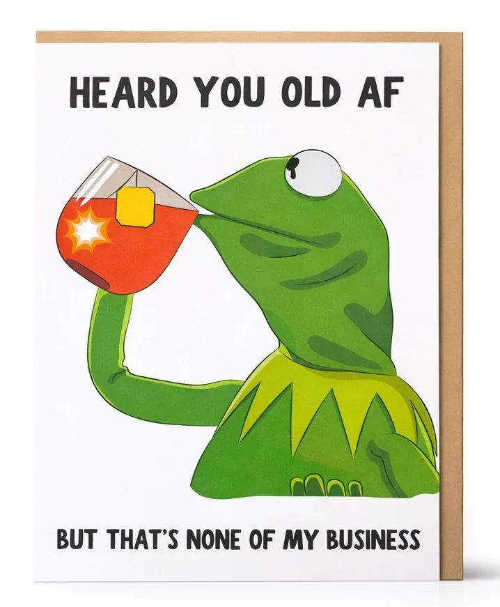Heard You Old AF Greeting Card