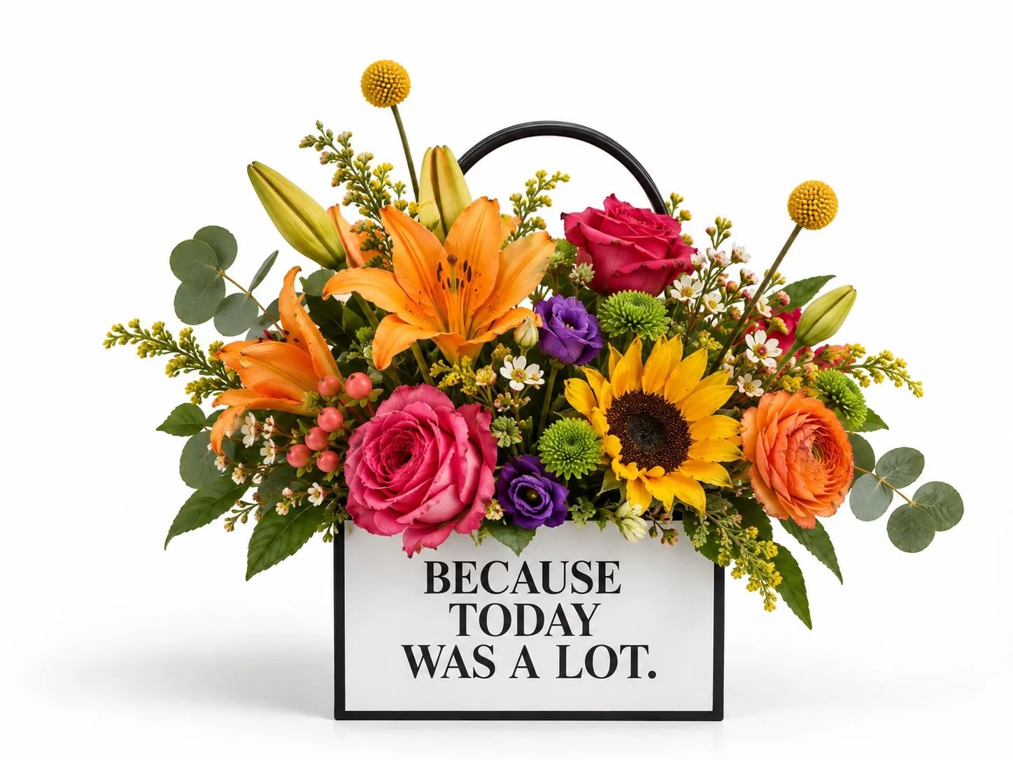 Today Was A Lot - Bloom Statement Bag