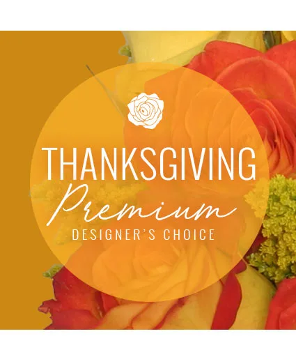 Thanksgiving Floral Splendor Premium Designer's Choice Thanksgiving Floral Splendor Premium Designer's Choice