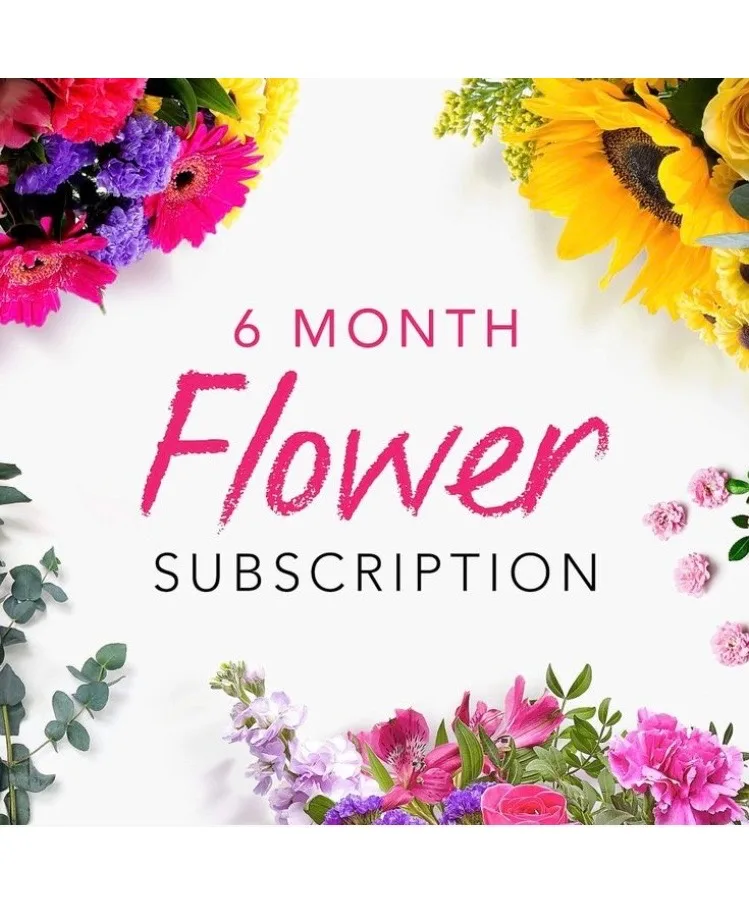 6 Month Fresh Flower Subscription 6 Month Fresh Flower Subscription