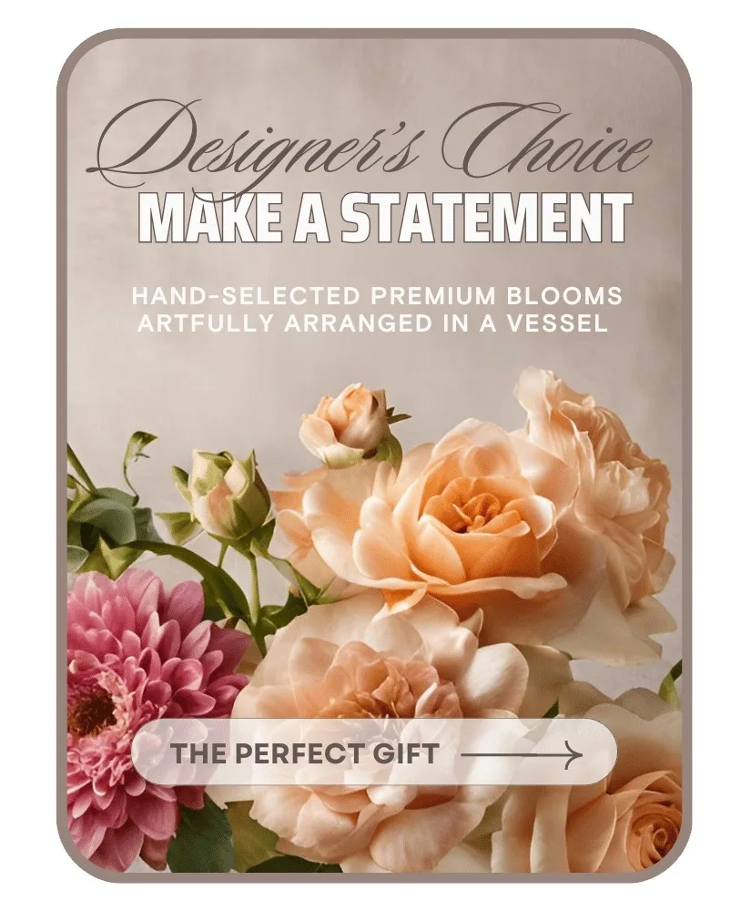 Designer's Choice - Make a Statement Flower Arrangement Designer's Choice - Make a Statement Flower Arrangement