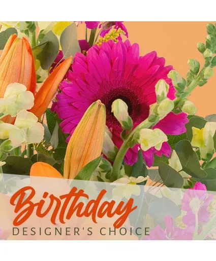 Birthday Flowers Designer's Choice Birthday Flowers Designer's Choice