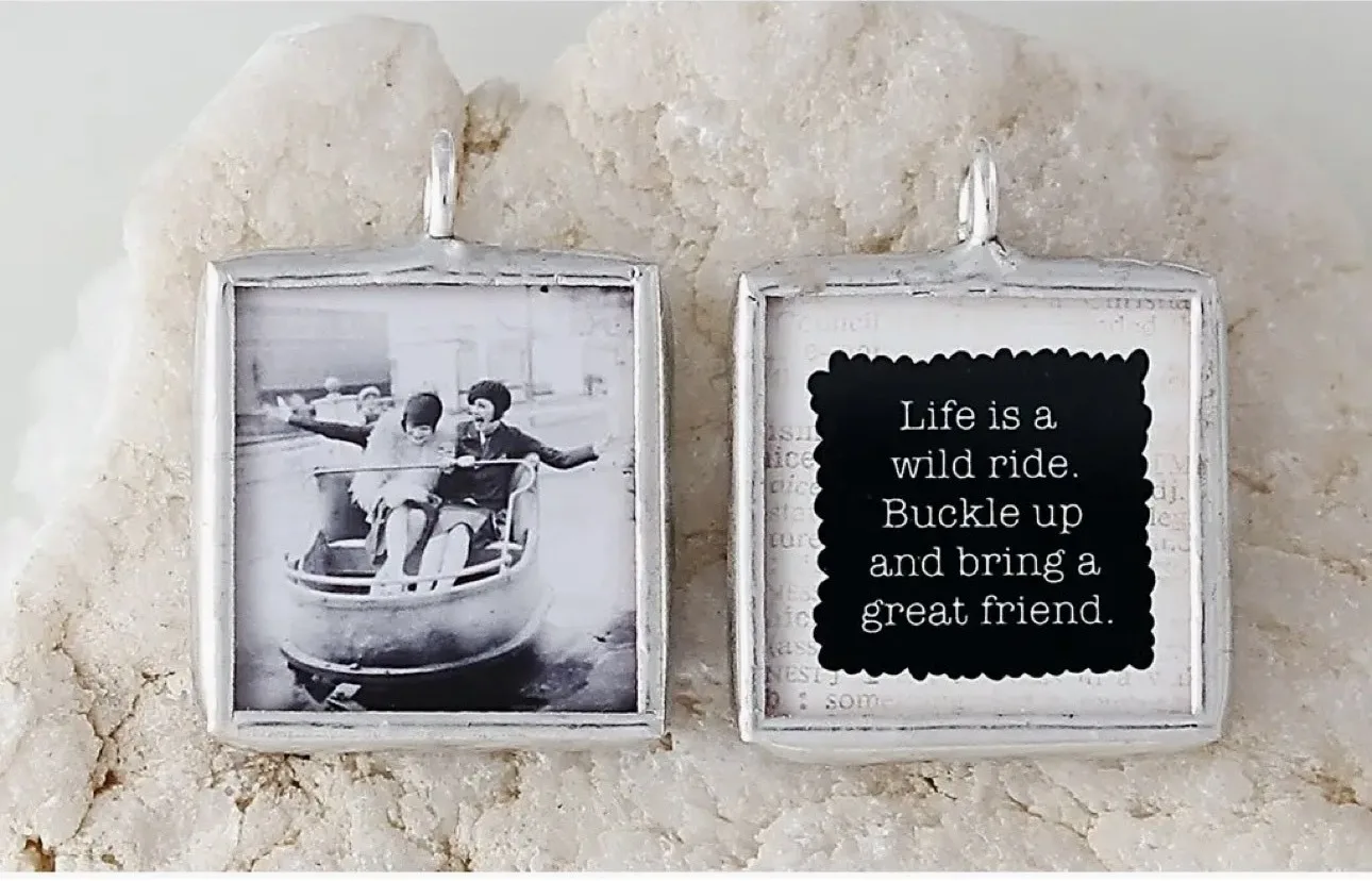 Soldered Glass Pendant Necklace Life is a Wild Ride Soldered Glass Pendant Necklace Life is a Wild Ride