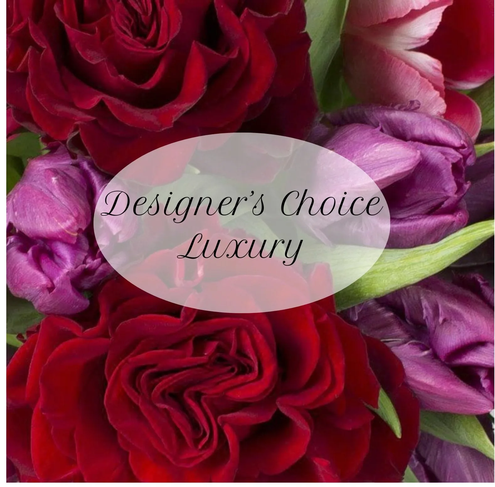 Designers Choice Luxury Flowers Designers Choice Luxury Flowers