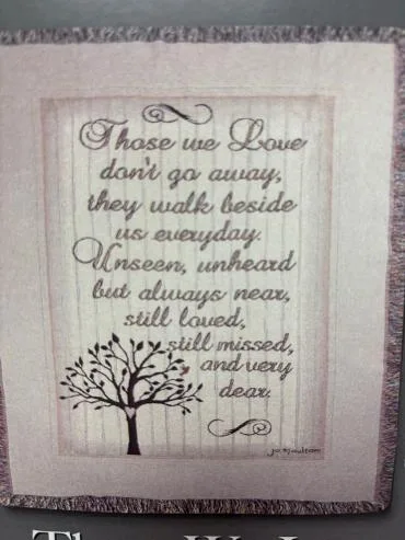 Throw Blankets, Those we Love Don't Go Away Throw Blankets, Those we Love Don't Go Away