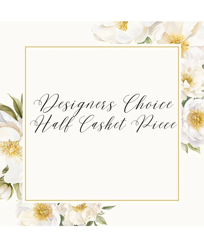 Designers Choice Half Casket Casket Piece Designers Choice Half Casket Casket Piece