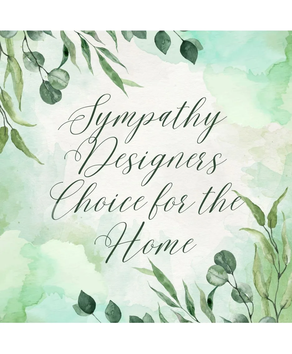 Sympathy Designers Choice For The Home Vase or Container Sympathy Designers Choice For The Home Vase or Container