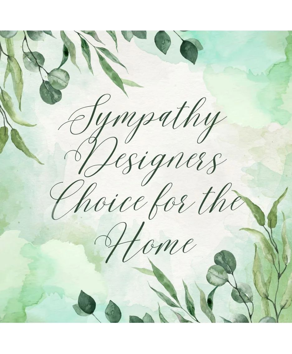 Sympathy Designers Choice For The Home Vase or Container