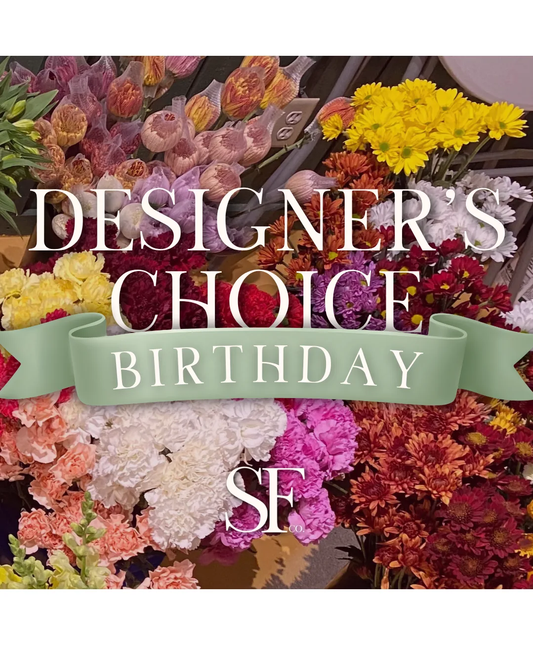 Birthday Florals Designer's Choice Birthday Florals Designer's Choice