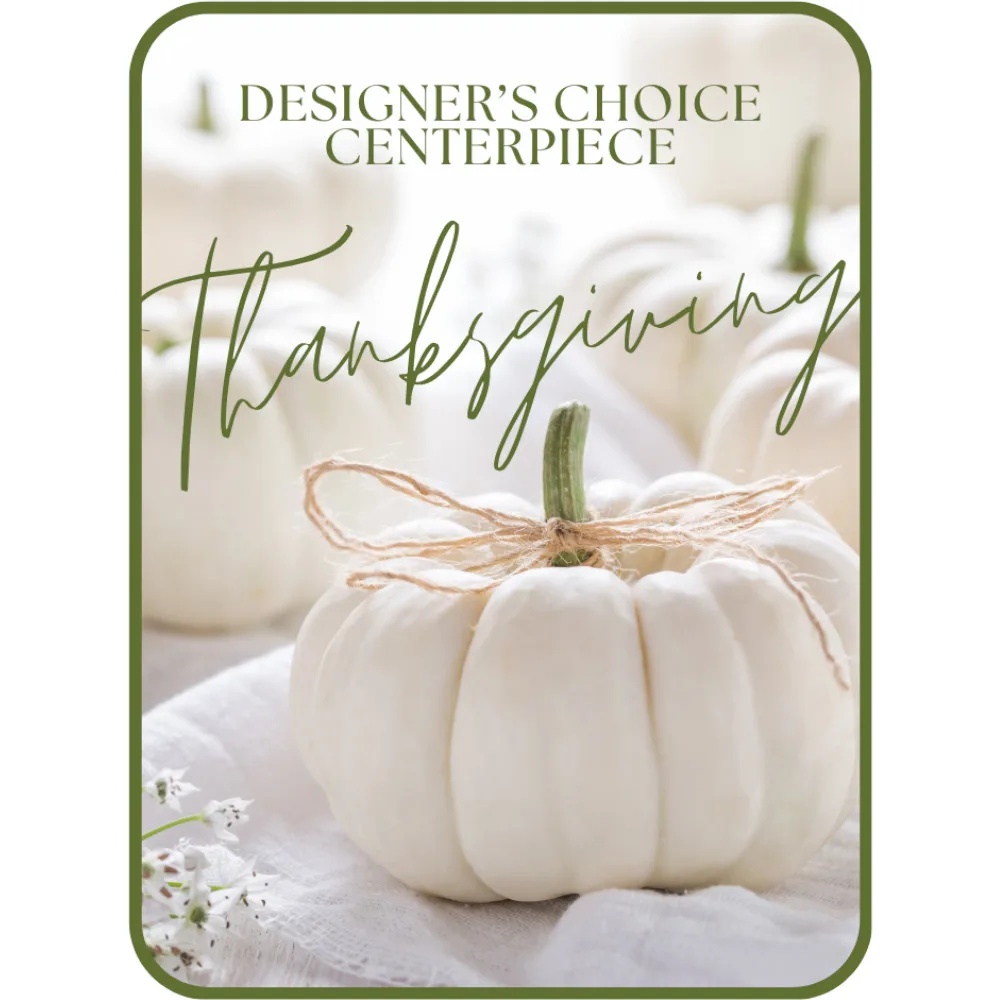Designer's Choice Thanksgiving Centerpiece Designer's Choice Thanksgiving Centerpiece